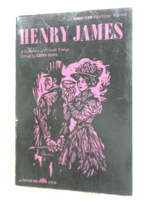 Henry James. A Collection of Critical Essays 