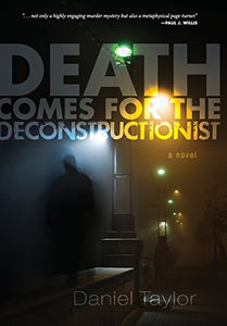 Death Comes for the Deconstructionist 