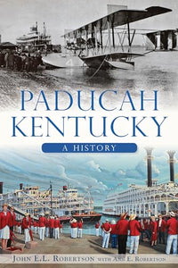 Paducah, Kentucky: A History 