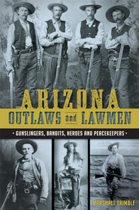 Arizona Outlaws and Lawmen 