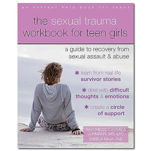 The Sexual Trauma Workbook for Teen Girls 