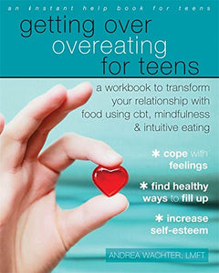 Getting Over Overeating for Teens 