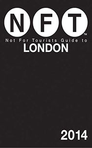 Not For Tourists Guide to London 2014 