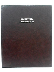 Watford: Sporting Highlights from the National Press; A History from 1920 