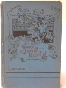 The Two Paths: Being Lectures On Art, And Its Application To Decoration And Manufacture Delivered In 1858-59 