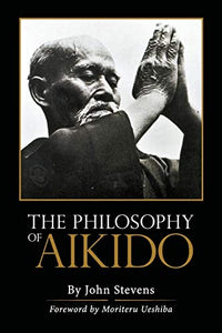 The Philosophy of Aikido 