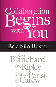 Collaboration Begins with You: Be a Silo Buster 