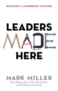 Leaders Made Here: Building a Leadership Culture 