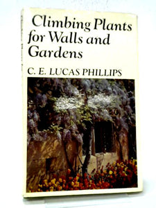 Climbing Plants for Walls and Gardens 