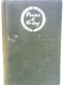 Poems Of To-Day: An Anthology. 