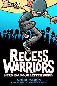 Recess Warriors: Hero Is a Four-Letter Word 