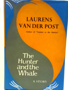 The Hunter And The Whale 