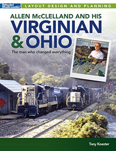 Allen McClelland and His Virginian & Ohio 