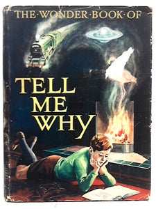 The Wonder Book Of Tell Me Why? 