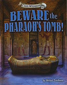 Beware the Pharaoh's Tomb 