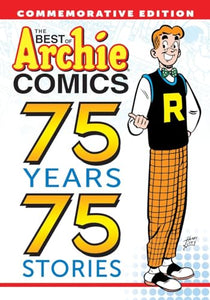 The Best of Archie Comics: 75 Years, 75 Stories 