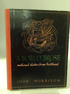 A bowl o' brose: national dishes from Scotland 