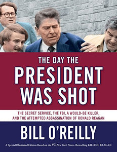 The Day the President Was Shot 