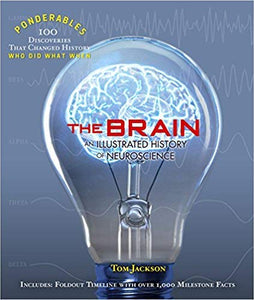 The Brain An Illustrated History of Neuroscience 