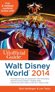 The Unofficial Guide to Walt Disney World 2014 