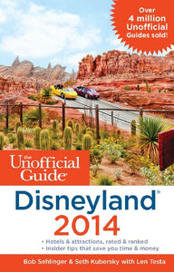 The Unofficial Guide to Disneyland 2014 