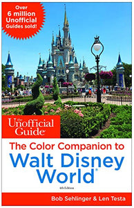 The Unofficial Guide: The Color Companion to Walt Disney World 