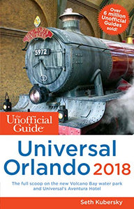 The Unofficial Guide to Universal Orlando 2018 