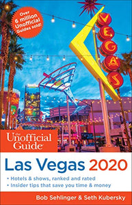 Unofficial Guide to Las Vegas 2020 