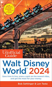 The Unofficial Guide to Walt Disney World 2024 