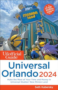 Unofficial Guide to Universal Orlando 2024 