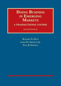 Doing Business in Emerging Markets, A Transactional Course 