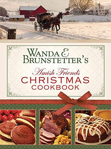 Wanda E. Brunstetter's Amish Friends Christmas Cookbook 