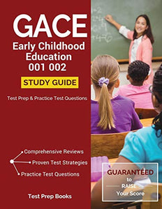 GACE Early Childhood Education 001 002 Study Guide 