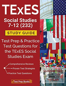 TExES Social Studies 7-12 (232) Study Guide 