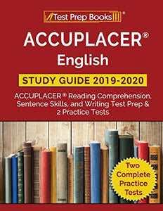 ACCUPLACER English Study Guide 2019 & 2020 