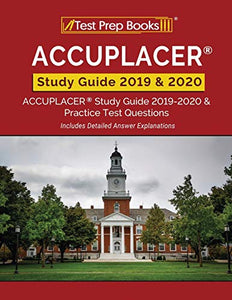 ACCUPLACER Study Guide 2019 & 2020 