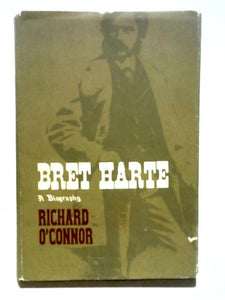 Bret Harte, A Biography 