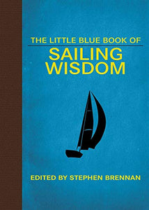 The Little Blue Book of Sailing Wisdom 