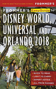 Frommer's EasyGuide to Disney World, Universal and Orlando 2018 