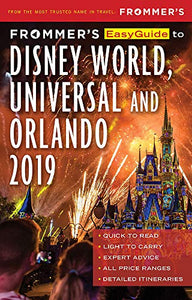 Frommer's EasyGuide to DisneyWorld, Universal and Orlando 2019 