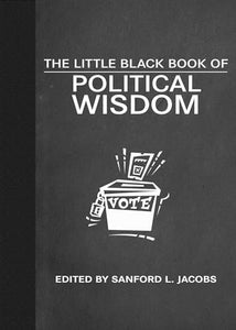 The Little Black Book of Political Wisdom 