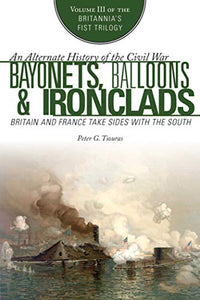 Bayonets, Balloons & Ironclads 