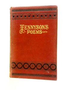 Poems by Alfred Tennyson including In Memorian, Maud, The Princess &c. 