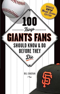 100 Things Giants Fans Should Know & Do Before They Die 