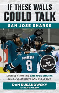 If These Walls Could Talk: San Jose Sharks 