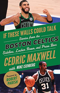 If These Walls Could Talk: Boston Celtics 