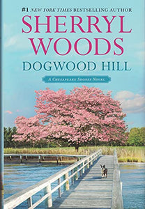 Dogwood Hill (A Chesapeake Shores Novel) 