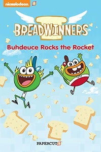 Breadwinners #2: 'Buhdeuce Rocks the Rocket' 