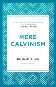 Mere Calvinism 