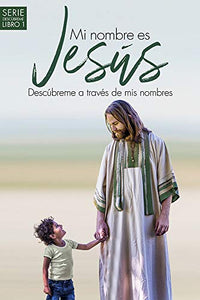 Mi nombre es Jesús / My name is Jesus 